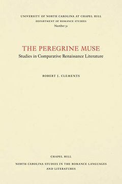 portada The Peregrine Muse: Studies in Comparative Renaissance Literature (North Carolina Studies in the Romance Languages and Literatures) (en Inglés)
