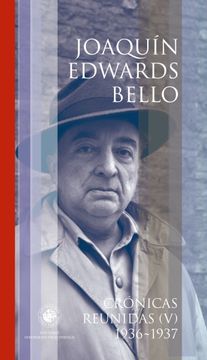 portada Cronicas Reunidas v. Joaquin Edwards Bello. 1936 - 1937