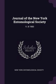 portada Journal of the New York Entomological Society: V. 8 1900 (in English)