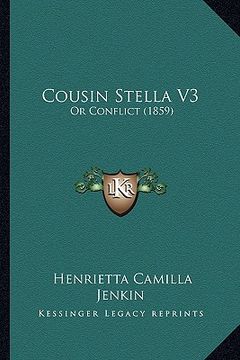 portada cousin stella v3: or conflict (1859) (en Inglés)