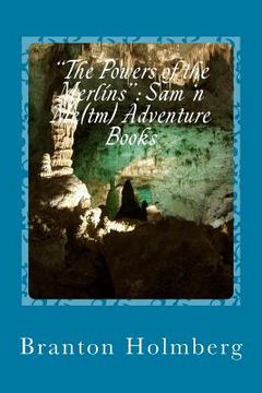 portada "The Powers of the Merlins": Sam 'n Me(TM) adventure books (in English)