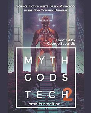 portada Myth Gods Tech 2 - Omnibus Edition: Science Fiction Meets Greek Mythology in the god Complex Universe (en Inglés)