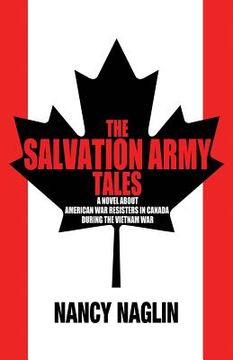 portada The Salvation Army Tales: A Novel about American War Resisters in Canada during the Vietnam War (en Inglés)