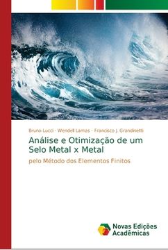 portada Análise e Otimização de um Selo Metal x Metal (in Portuguese)