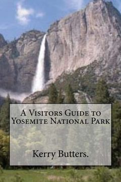 portada A Visitors Guide to Yosemite National Park. (en Inglés)