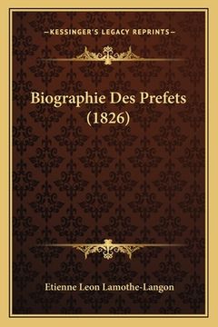 portada Biographie Des Prefets (1826) (en Francés)