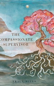 portada The Compassionate Supervisor (in English)