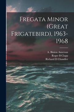 portada Fregata Minor (Great Frigatebird), 1963-1968 (en Inglés)