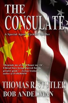 portada The Consulate: A Special Agent Wyckoff Thriller (en Inglés)