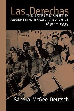 portada Las Derechas: The Extreme Right in Argentina, Brazil, and Chile, 1890-1939 (in English)