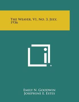 portada The Weaver, V1, No. 3, July, 1936 (en Inglés)
