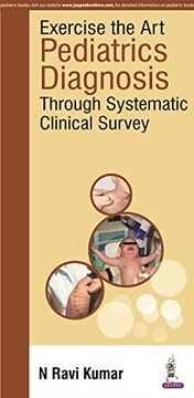 portada Exercise the Art: Pediatrics Diagnosis Through Systematic Clinical Survey (en Inglés)