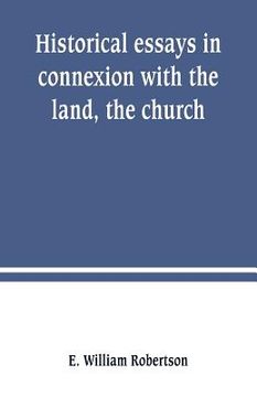 portada Historical essays in connexion with the land, the church (en Inglés)