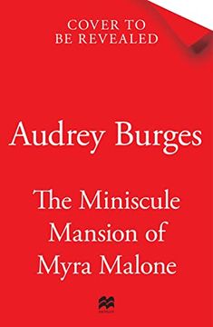 portada The Miniscule Mansion of Myra Malone (in English)