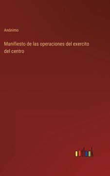 portada Manifiesto de las operaciones del exercito del centro (in Spanish)
