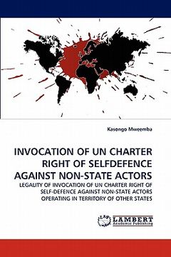 portada invocation of un charter right of selfdefence against non-state actors (en Inglés)