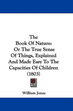 portada the book of nature: or the true sense of things, explained and made easy to the capacities of children (1803) (in English)