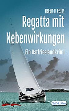 portada Regatta mit Nebenwirkungen: Ein Ostfrieslandkrimi (in German)