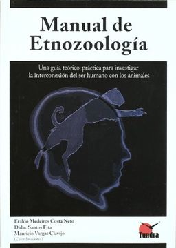 portada Manual de Etnozoología: Una Guía Teoríco-Práctica Para Investigar la Interconexión del ser Humano con los Animales (in Spanish)