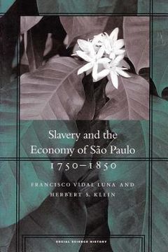 portada slavery and the economy of sao paulo, 1750-1850 (en Inglés)
