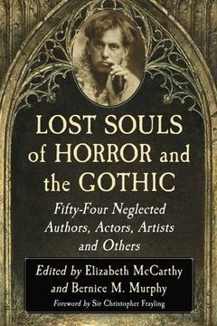 portada Lost Souls of Horror and the Gothic: Fifty-Four Neglected Authors, Actors, Artists and Others