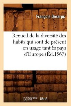 portada Recueil de la Diversité Des Habits Qui Sont de Présent En Usage Tant Ès Pays d'Europe (Éd.1567) (in French)