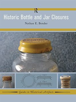 portada Historic Bottle and Jar Closures (en Inglés)