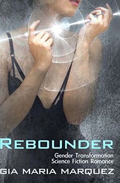 portada Rebounder: Gender Transformation Science Fiction Romance (en Inglés)