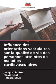 portada Influence des orientations vasculaires sur la qualité de vie des personnes atteintes de maladies cardiovasculaires (en Francés)