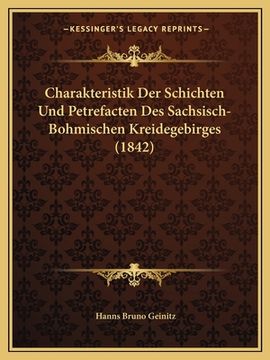 portada Charakteristik Der Schichten Und Petrefacten Des Sachsisch-Bohmischen Kreidegebirges (1842) (in German)