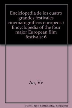 portada Enciclopedia de los cuatro grandes festivales cinematograficos europeos: 6 (in Spanish)