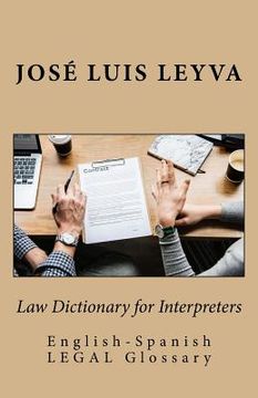 portada Law Dictionary for Interpreters: English-Spanish LEGAL Glossary (in English)