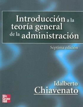 Puntuación Atar pase a ver Libro Introduccion a la Teoria General de la Administracion, Idalberto  Chiavenato, ISBN 9789701055007. Comprar en Buscalibre
