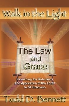 portada The law and Grace: Examine the Relevance and Application of the Torah to all Believers: Volume 7 (Walk in the Light) (en Inglés)