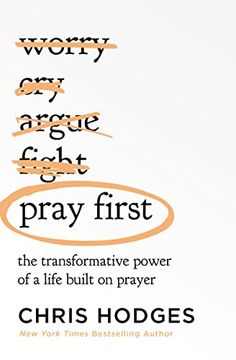 portada Pray First: The Transformative Power of a Life Built on Prayer (en Inglés)