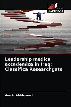 portada Leadership medica accademica in Iraq: Classifica Researchgate (en Italiano)
