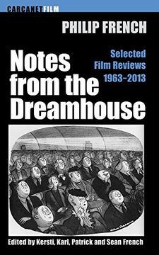 portada Notes From the Dream House: Selected Film Reviews 1963–2013 (Carcanet Film Series) (en Inglés)
