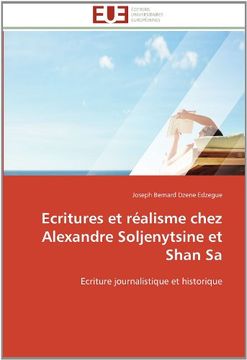 portada Ecritures et Réalisme Chez Alexandre Soljenytsine et Shan sa: Ecriture Journalistique et Historique (en Francés)