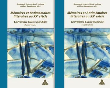 portada Mémoires Et Antimémoires Littéraires Au XX E Siècle: La Première Guerre Mondiale - Colloque de Cerisy-La-Salle 2005- 2 Volumes (en Francés)