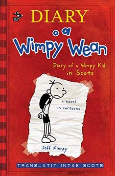 portada Diary o a Wimpy Wean: Diary of a Wimpy kid in Scots (en Inglés)