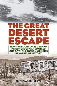 portada The Great Desert Escape: How the Flight of 25 German Prisoners of war Sparked one of the Largest Manhunts in American History (en Inglés)