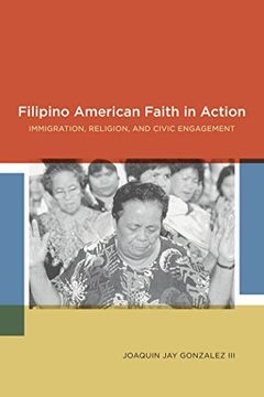 portada Filipino American Faith in Action: Immigration, Religion, and Civic Engagement 