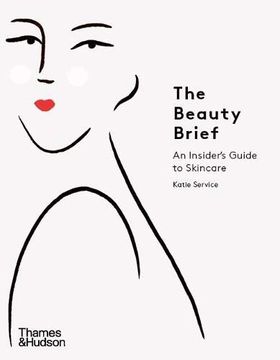 portada The Beauty Brief: An Insider'S Guide to Skincare