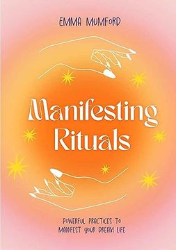 portada Manifesting Rituals: Powerful Practices to Manifest Your Dream Life (en Inglés)