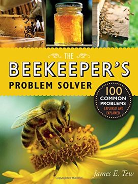 portada The Beekeeper's Problem Solver: 100 Common Problems Explored and Explained (en Inglés)