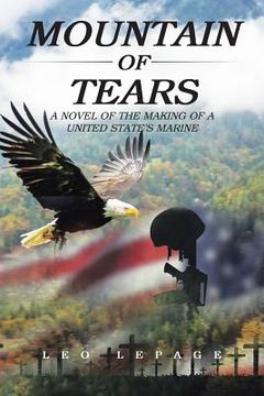 portada Mountain of Tears: A Novel of the Making of a United States Marine (en Inglés)