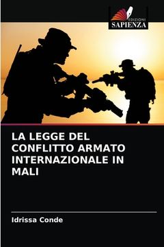 portada La Legge del Conflitto Armato Internazionale in Mali (in Italian)
