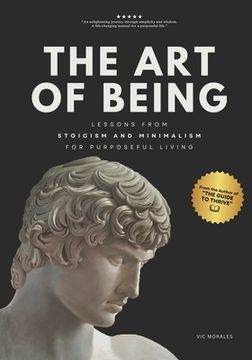 portada The Art of Being: Lessons from Stoicism and Minimalism for Purposeful Living (en Inglés)