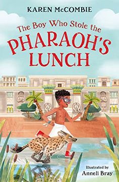 portada The Boy Who Stole the Pharaoh's Lunch (in English)