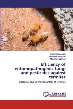 portada Efficiency of entomopathogenic fungi and pesticides against termites (en Inglés)